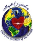 MystiCrystals -- Gifts from the Heart of the Earth
